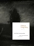  Lines in Long Array: A Civil War Commemoration: Poems and Photographs, Past and Present