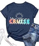 Womens Cruise Shirts Life is Better On A Cruise Graphic Summer Vacation Beach T-Shirt Dark Blue L