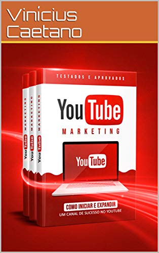 YouTube Marketing - Como iniciar e expandir um Canal de sucesso n...