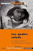 Download Les Quatres soleils. Souvenirs et réfléxions d'un ethnologue au Mexique PDF