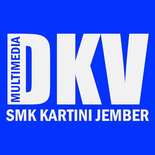 DKV MULTIMEDIA SMK KARTINI JEMBER Podcast Por DKV MULTIMEDIA KARTINI arte de portada