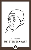 The Pocket Meister Eckhart (Shambhala Pocket Library)