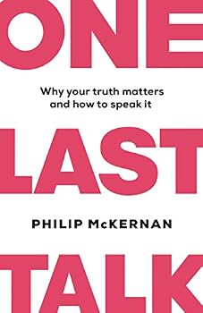 Hardcover One Last Talk: Why Your Truth Matters and How to Speak It Book