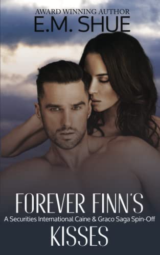 Forever Finn's Kisses: A Securities International and Caine & Graco Saga Spin-Off
