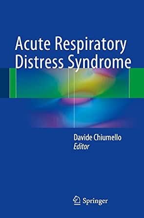 Amazon.com: Acute Respiratory Distress Syndrome eBook : Chiumello ...