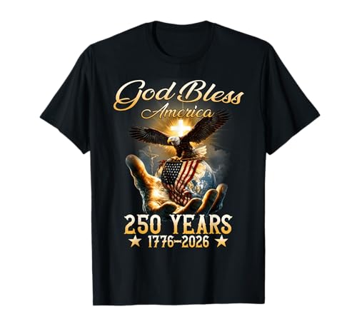 God Bless America 250 Years 1776 2026 Christian 4th of July T-Shirt
