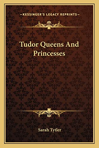 Tudor Queens And Princesses