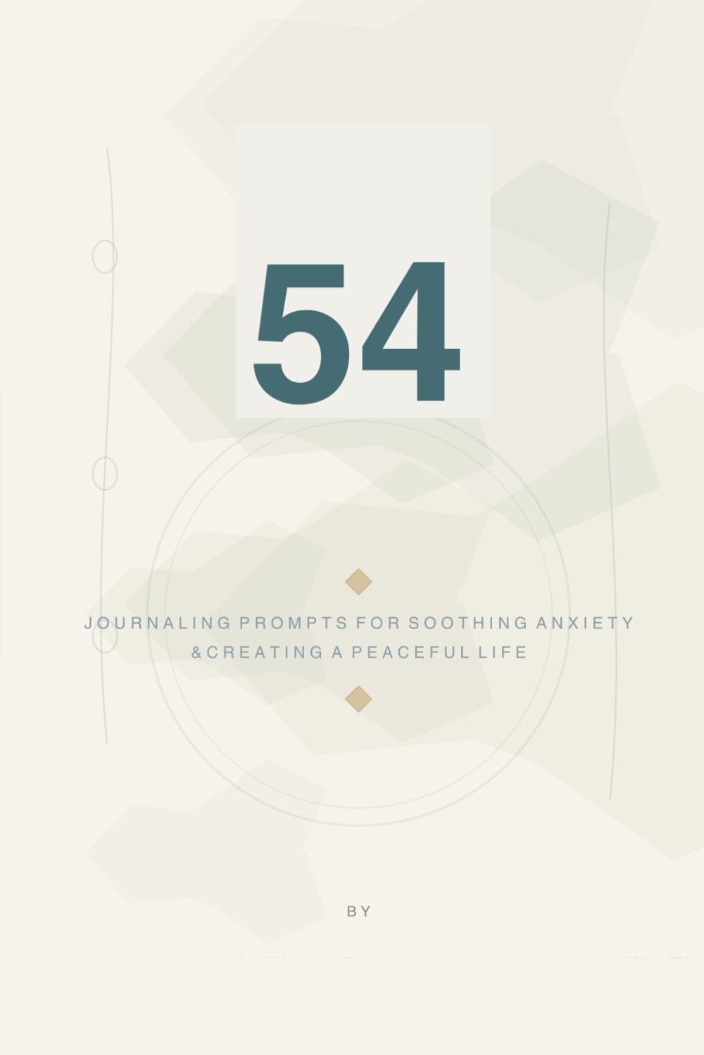 54 Lists for Calm and Anxiety Relief for Overthinkers: A Guided Journal with Simple Prompts for Mindfulness, Self-Care, and Mental Clarity