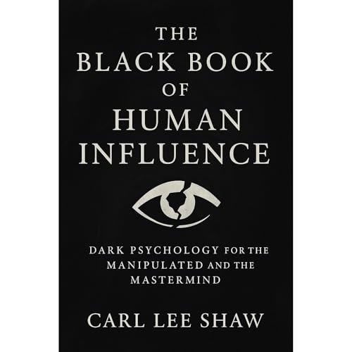 THE BLACK BOOK OF HUMAN INFLUENCE Audiolibro Por Carl Lee SHAW arte de portada
