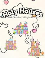 Holy Houses: Little Travelers Visiting God’s Houses B0G2J8852R Book Cover