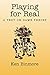 Playing for Real: A Text on Game Theory