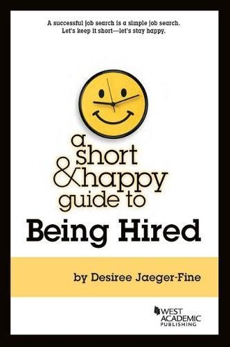 A Short &amp; Happy Guide to Being Hired: Amazon.co.uk: Toni Jaeger-Fine (author): 9781683289821: Books