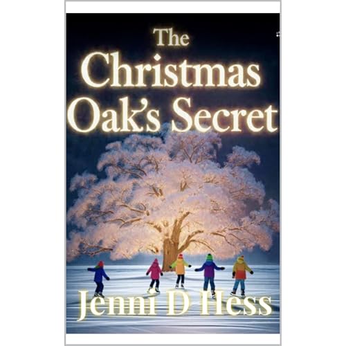 The Christmas Oak's Secret Audiolibro Por Jenni D Hess, Jenni D Piel, Jenni Meyer arte de portada