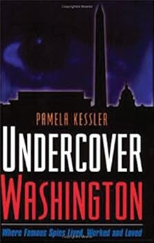 Paperback Undercover Washington: Where Famous Spies Lived, Worked and Loved (Capital Travels) Book