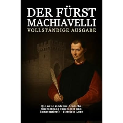 Der F&uuml;rst von Machiavelli - Vollst&auml;ndige Ausgabe