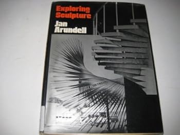 Hardcover EXPLORING SCULPTURE Book