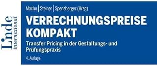 Verrechnungspreise kompakt: Transfer Pricing in der Gestaltungs- und Prüfungspraxis