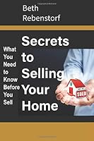 Secrets to Selling Your Home: What You Need to Know Before You Sell 1704093708 Book Cover