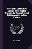  Bibliografia Generale Del Cinema Bibliographie Generale Du Cinema General Bibliography Of Motion Pictures