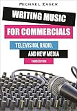 Writing Music for Commercials: Television, Radio, and New Media
