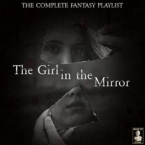 The Girl in the Mirror The Complete Fantasy Playlist de VARIOUS