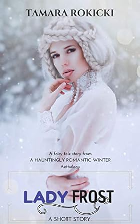 Lady Frost: A Short Story eBook : Rokicki, Tamara: Amazon.in: Kindle Store