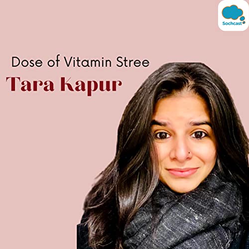#6 Dose of Vitamin Stree ft. Tara Kapur