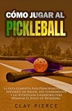 Cómo jugar al Pickleball