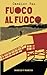 Fuoco Al Fuoco - 3