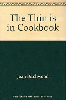 Hardcover The Thin Is In Cookbook Book
