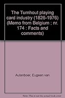 The Turnhout playing card industry (1826-1976) (Memo from Belgium ; nr. 174 : Facts and comments) B0006CW5HS Book Cover