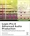 Price comparison product image Apple Pro Training Series: Logic Pro X Advanced Audio Production: Composing and Producing Professional Audio