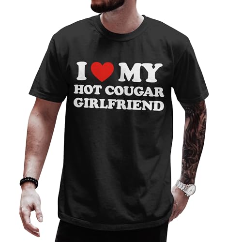 I Love My Hot Cougar Girlfriend Shirt Men - I Love My Cougar GF Shirts for Boyfriend - Valentines Gifts T-Shirts for BF - Couples Christmas Tees Shirts from Girlfriend (Black-L)
