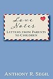 Love Notes: Letters from Parents to Children
