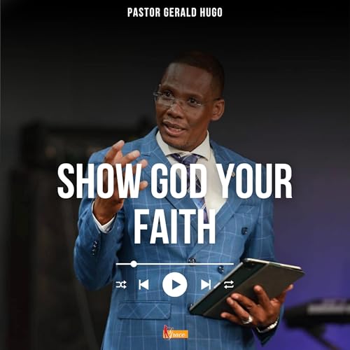 Show God your faith