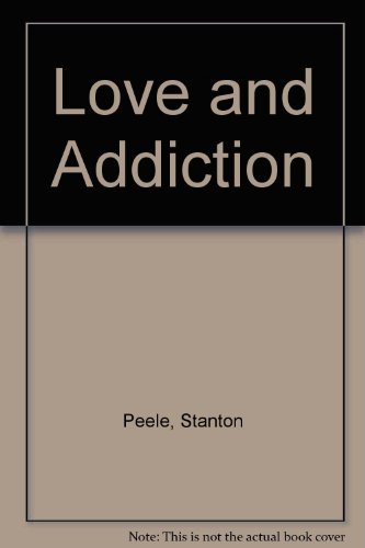 Love and Addiction