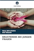 BRUSTKREBS BEI JUNGEN FRAUEN (German Edition) 3330503033 Book Cover