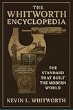 The Whitworth Encyclopedia: The Standard that Built the Modern World