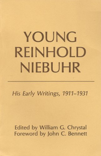Young Reinhold Niebuhr: His Early Writings, 1911-1931 (English Edition)