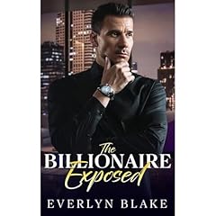 The Billionaire Exposed Audiobook By Everlyn Blake cover art