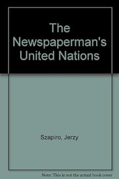 Hardcover The Newspaperman's United Nations Book