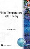 Finite Temperature Field Theory