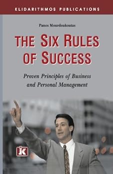 Paperback The Six Rules of Success: Proven Principles of Business and Personal Management Book