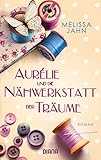  Aurélie und die Nähwerkstatt der Träume: Roman