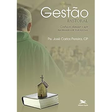 Capa do livro Gestão pastoral: Conhecer, planejar e agir na realidade paroquial
