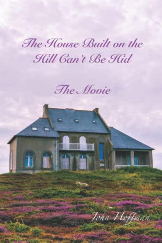 The House Built on the Hill Can't Be Hid (Kate & Roger)