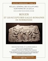Rouen et les sculptures Gallo-Romaines de Normandie 2877547108 Book Cover