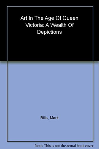 Art In The Age Of Queen Victoria: A Wealth Of Depictions