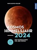 Kosmos Himmelsjahr-Kalender 2024: Der Wandkalender für jede Woche - Hans-Ulrich Keller 