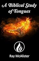 A Biblical Study of Tongues 1947598139 Book Cover